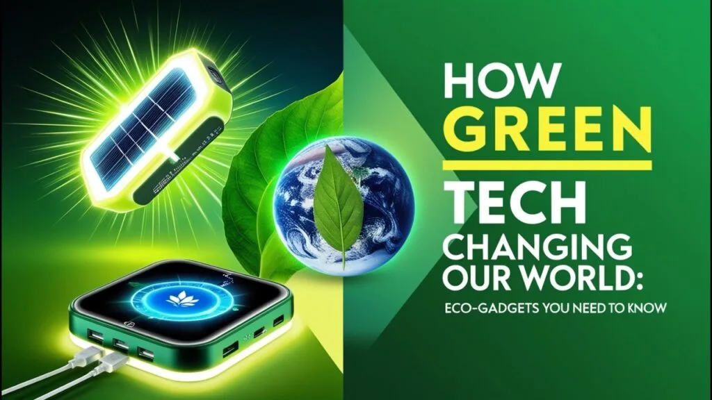 How Green Technology is Shaping the Modern World